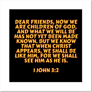 Bible Verse 1 John 3:2 Posters and Art